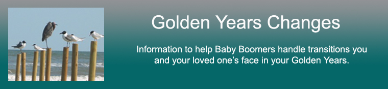 Header of Golden Years Changes homepage - information to help Baby Boomers Handle transitions you and your loved one's face in your Golden Years